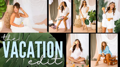 The Vacation Edit Look Book