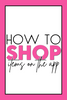 How to SHOP on the App!